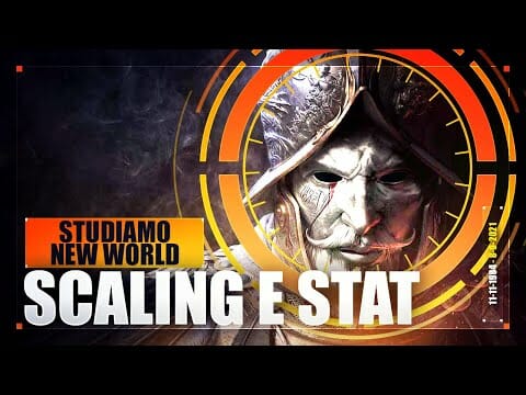 NEW WORLD ▶️ L’IMPORTANZA DELLE STAT E LO SCALING