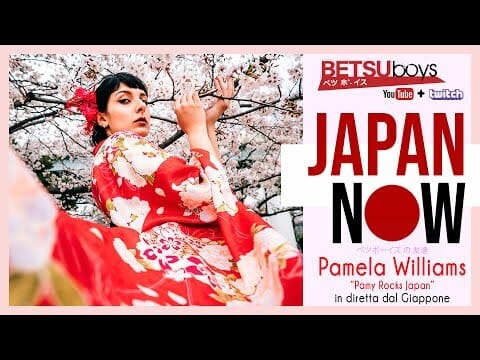 JAPAN NOW – In diretta con Pamela Williams dal Giappone!