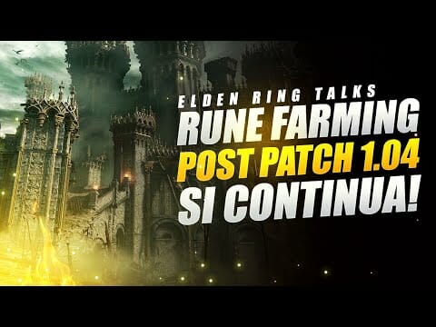 RUNE FARMING POST PATCH 1.04 CARA FROM NON CI FERMERAI ▶️ GUIDA ELDEN RING