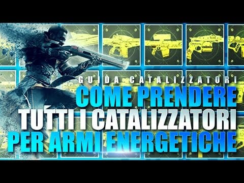 DESTINY 2 ▶️ COME PRENDERE TUTTI I CATALIZZATORI PER ARMI ENERGETICHE ▶️ GUIDA