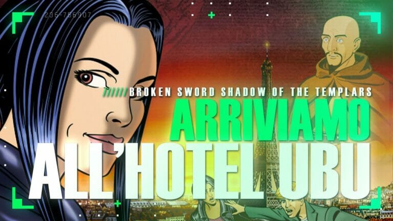 BROKEN SWORD ▶️ FINALMENTE ARRIVIAMO ALL’HOTEL DOVE RISIEDE KHAN EP.7