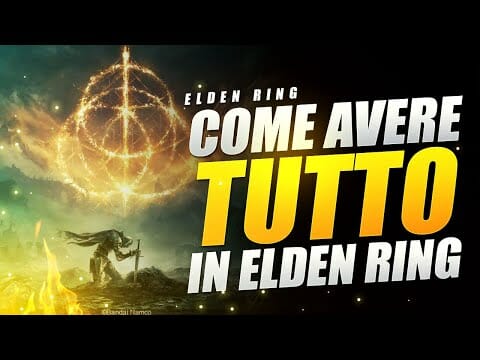 COME AVERE TUTTO in ELDEN RING senza fatica