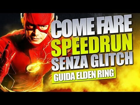 Come fare una SPEEDRUN senza GLITCH ELDEN RING Come fare una SPEEDRUN senza GLITCH ELDEN RING