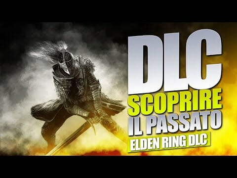 ELDEN RING DLC Scoprire il PASSATO ELDEN RING DLC Scoprire il PASSATO