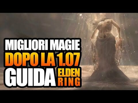 ELDEN RING MAGIE devastanti per rompere il GIOCO Patch 1.07