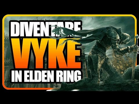 Come diventare VYKE in ELDEN RING