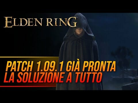 ELDEN RING PATCH 1.09.1 già pronta per RISOLVERE I PROBLEMI