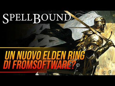 UN NUOVO ELDEN RING di FROMSOFTWARE? SPELLBOUND