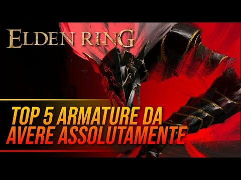 TOP 5 ARMATURE da AVERE assolutamente in ELDEN RING sono belle TOP 5 ARMATURE da AVERE assolutamente in ELDEN RING sono belle