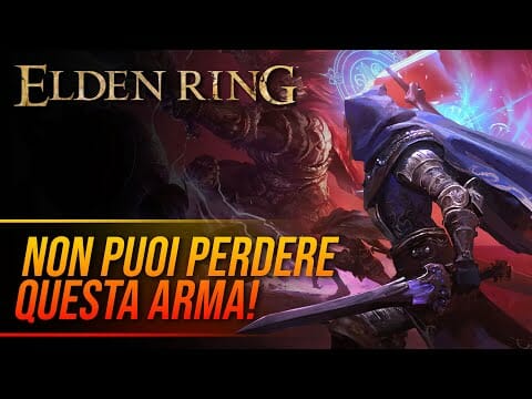 ELDEN RING Non devi assolutamente perderti quest’ARMA