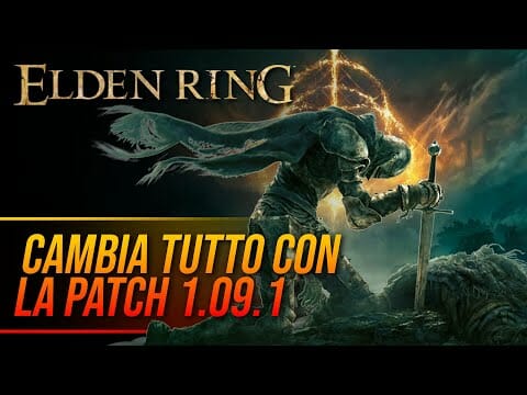 ELDEN RING PATCH 1.09.1 CAMBIA di nuovo TUTTO ELDEN RING PATCH 1.09.1 CAMBIA di nuovo TUTTO