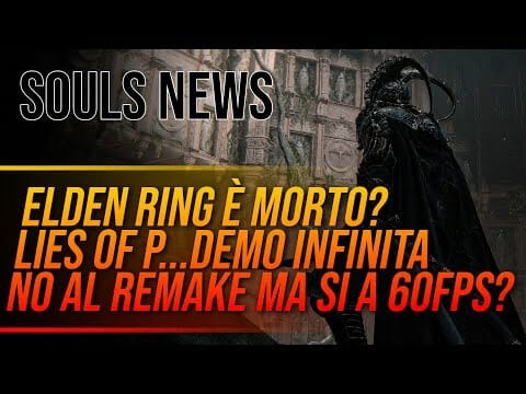 BLOODBORNE Remake…NO e LA FINE di ELDEN RING ▶️ SOULS NEWS