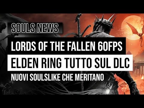 TUTTO sul DLC di ELDEN RING e NUOVI Soulslike DUBBI  ▶️ SOULS NEWS