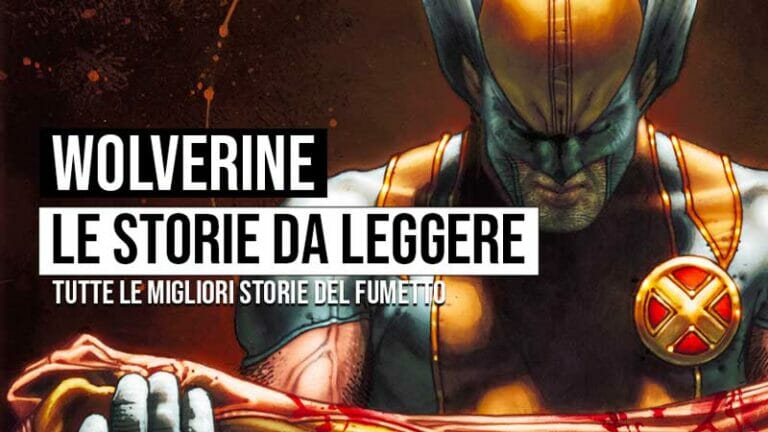 Le 5 storie di Wolverine da leggere assolutamente