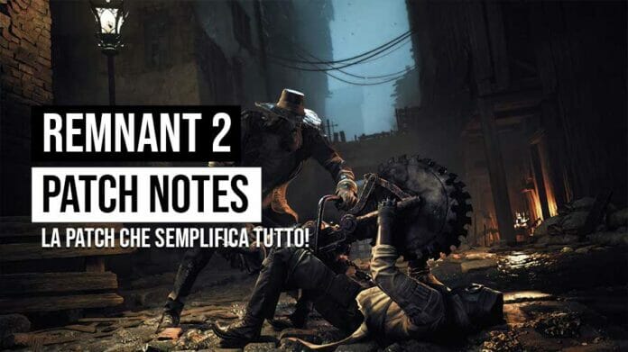 la patch notes di remnant 2 semplifica tutto