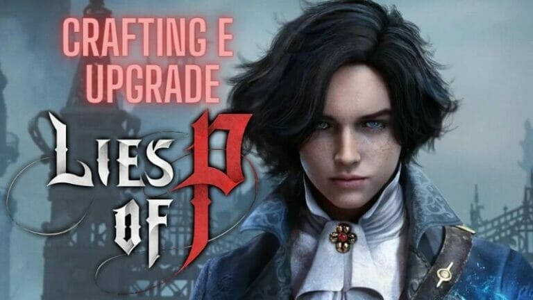 CRAFTING e UPGRADE lies of p