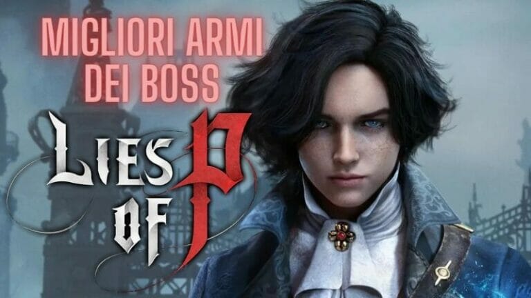 migliori armi dei boss di lies of p