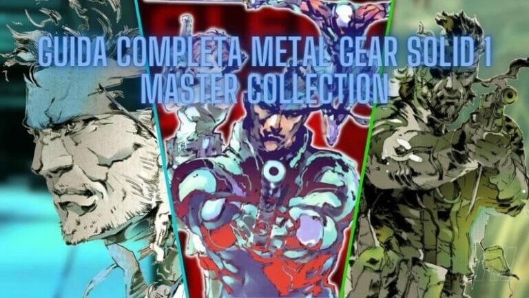 GUIDA COMPLETA Metal Gear Solid 1 Master Collection GUIDA COMPLETA Metal Gear Solid 1 Master Collection