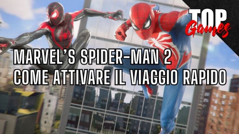 GUIDA Marvel’s SPIDER-MAN 2 come ATTIVARE il VIAGGIO RAPIDO GUIDA Marvel’s SPIDER-MAN 2 come ATTIVARE il VIAGGIO RAPIDO