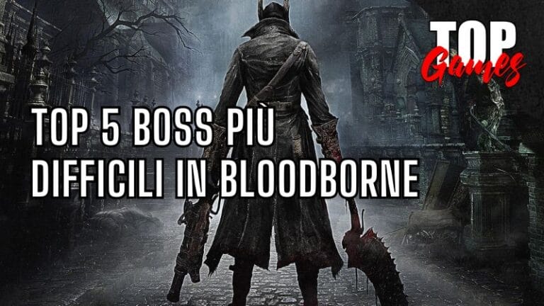 Classifica dei BOSS più DIFFICILI di BLOODBORNE copertina top games italia
