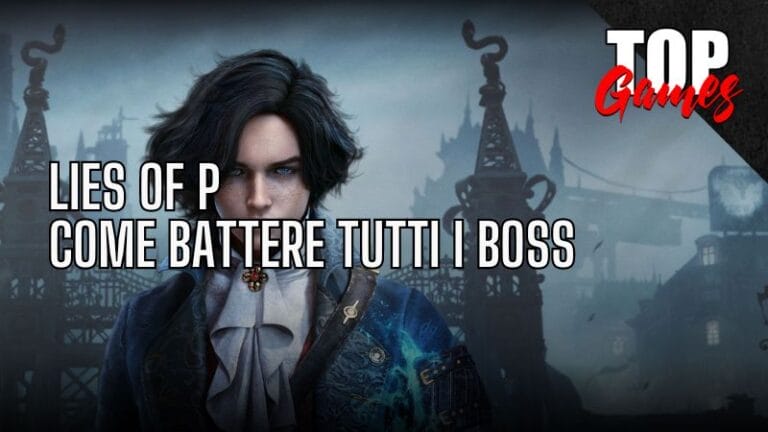 GUIDA Come BATTERE tutti i BOSS LIES OF P